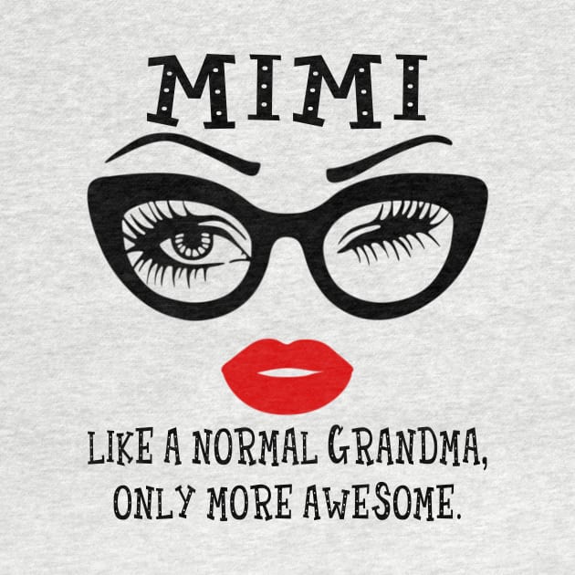 Mimi Like A Normal Grandma Only More Awesome Glasses Face Shirt by Alana Clothing